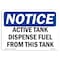 Signmission OSHA Notice, 5" Height, Active Tank Dispense Fuel From Tank Sign, 7" X 5", Landscape OS-NS-D-57-L-10049 - alternate 1